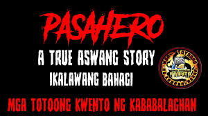The aswang is one of the more pervasive folkloric concepts in philippine culture. Pasahero 2 A True Aswang Story Mga Totoong Kwento Ng Kababalaghan çš„youtubeè§†é¢'æ•ˆæžœåˆ†æžæŠ¥å'Š Noxinfluencer