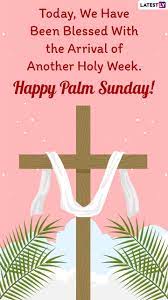 A hymn often sung on palm sunday is more than a thousand years old. Palm Sunday 2021 Wishes Quotes Bible Verses Images Messages To Mark The Beginning Of Holy Week Latestly