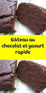 Gateau Au Chocolat Et Yaourt Rapide En 2020 Gateau Chocolat Gateau Yaourt Moelleux Gateau Yaourt Chocolat