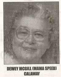 Dewey McGill “Mama Speed” Brafford Calaway (1935-2008)