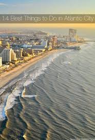 14 Best Things To Do In Atlantic City Atlantic City Vacation Atlantic City Boardwalk East Coast Vacation