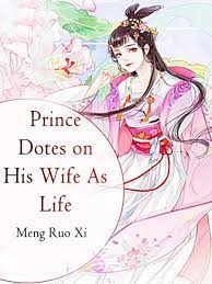 Prince Dotes on His Wife As Life Novel Full Story | Book - BabelNovel