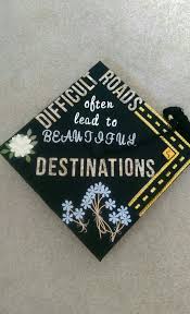 Graduation Cap Decoration Idea For Civil Engineers Difficult Roads Often Lead To Beautiful Destin Graduation Cap Decoration Graduation Cap Diy Graduation Cap