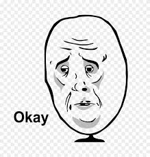 Discover 623 free meme face png images with transparent backgrounds. Funny Meme Faces On The Internet To Make Your Day Rage Okay Meme Clipart 15524 Pikpng
