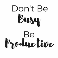 Quote Don T Be Busy Be Productive If You Think Our Bookkeepers Could Improve Your Life Balance Motivational Quotes For Workplace Workplace Quotes Quotes