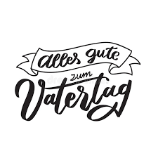Und, dass sie noch mal an dieselbe stelle (in raum und zeit) reisen können, obwohl sie schon dort sind. Alles Gute Zum Vatertag Happy Fathers Day German Stock Vector Illustration Of Celebration Calligraphy 144624613