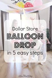 Diy Dollar Store Balloon Drop Miss Mae S Days Kids New Years Eve New Years Eve Day Balloon Drop