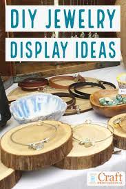 There is no reason to hide your jewelry away when you could. Portable Jewelry Display Ideas Wood Jewelry Display Jewellery Display Diy Jewelry Display