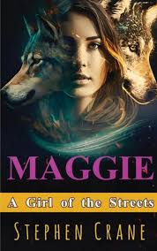 Maggie, Stephen Crane