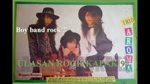 Rock malaysia terbaik 90 an rock kapak lama terbai. Ulasan Rock Kapak 9 Boy Band Rock Pertama Di Malaysia Kumpulan Aroma Youtube