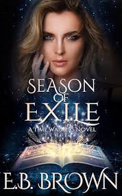 Season of Exile: Time Dance (Time Walkers World Book 6) eBook : Brown,  E.B.: Amazon.in: Kindle Store