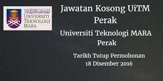 Jawatan kosong terkini universiti teknologi mara (uitm) cawangan pahang ogos 2018. Universiti Teknologi Mara Perak Jawatan Kosong Uitm Perak 18 Disember 2016 Universiti Teknologi Mara Uitm Perak Mencari Calon Calon Yang Sesuai Unt Mara 18th