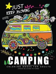 Fun summer coloring pages for kids and adults to color in. Amazon Com Camping Coloring Book For Adults Relaxing Coloring Book For Grownups 9781548549305 Unicorn Coloring Coloring Book For Grownups Books