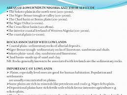 Huge deposits of natural oil and gas are the most important physical features of nigeria, which make it one of the biggest players in the whole world. Week 2 Relief Of Nigeria Ppt Video Online Download