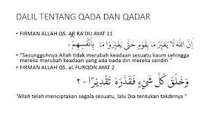 Sedangkan qadar berarti takdir, nasib atau peruntungan. Bukti Dalil Kebenaran Qada Qadar Youtube