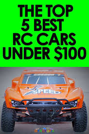 Hopefully after reading this you'll be able to find the one perfect for you. 17 Rc Cars Under 100 Ideas Rc Cars Best Rc Cars Cars