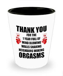 But, if you take care of it properly, it'll last a lifetime. 1 Year Anniversary Gifts For Him Her 1st Year Funny Sexy Gifts For Her Him Wife Husband Girlfriend Boyfriend Men Women Couples Lover Partner 1 5 Oz Shot Glass