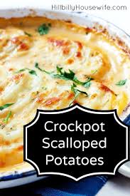 Crockpot Scalloped Potatoes Hillbilly Housewife Scalloped Potatoes Crockpot Scalloped Potato Recipes Crock Pot Potatoes