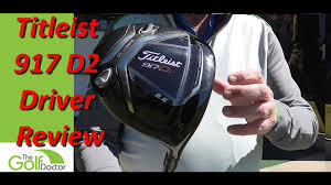 The New Titleist 917 D2 Driver Review And The Surefit Cg