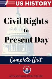 Unit 9 Civil Rights Present Unit In 2020 History Teachers History Teaching Resources Teaching History
