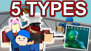 The best player in arsenal (roblox gameplay) today i decided to play some arsenal roblox and the game play turned out. 5 Types Of Arsenal Players Roblox By John Roblox
