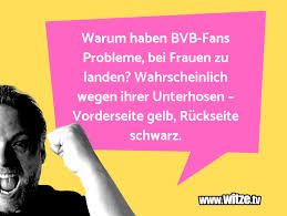 Can the duo extend their lead in episode 2 or will there be a lead change in this year's quiztaxi? Warum Haben Bvb Fans Probleme Bei Frauen Zu Lustige Witze Und Spruche Www Witze Tv