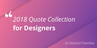 See more ideas about цитати, тамплієри, депресивні цитати. The Best Design Quotes Of 2018 Think Learn And Grow By Nishant Panchal Ux Collective