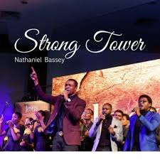 Nathaniel Bassey Strong Tower Nathaniel Bassey Has Released The Popular Song Strong Tower Feat Glenn Gwazai Download Gospel Music Worship Songs Gospel Song