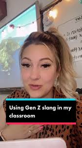 Using Gen Z Slang in Middle School Classroom