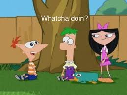 Whatcha Doin Phineas And Ferb Phineas And Ferb Phineas And Isabella Disney On Ice