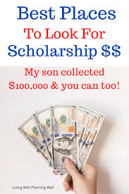 6 Best Places To Look For College Scholarship Money Scholarships For College Scholarships Freshman Advice