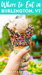 what to do and eat in burlington vermont sugar and soul in 2020 vermont vacation burlington vermont vermont pinterest