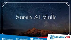 سُورَة الملك مكيّة وهِي ثلثون آية. Surat Al Mulk 30 Ayat Lengkap Tulisan Latin Arab Dan Terjemahan 4 Keutamaan Surat Al Mulk Tribun Sumsel