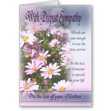 Loss Of Mother With Deepest Sympathy Loss Of Mother Sympathy Quotes Sympathy Quotes For Loss
