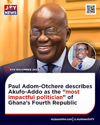 Paul Adom-Otchere describes Akufo-Addo as the "most impactful politician"  of Ghana's Fourth Republic Follow our WhatsApp channel for all the breaking  stories: https://tinyurl.com/JoyNews-WhatsApp-channel #JoyNews