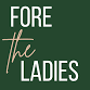 FORE THE LADIES  OCTOBER event image