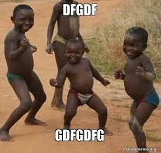 Dfgdf Gdfgdfg Dancing Black Kids Make A Meme 0 ratings0% found this document useful (0 votes). dfgdf gdfgdfg dancing black kids