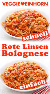 Schnelle Linsenbolognese Bolognese Mit Roten Linsen Veggie Einhorn Vegetarisch Kochen Schnelles Essen Kochen Essen Kochen