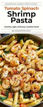 Shrimp Pasta Recipe Shrimp Recipe Eatwell101 Incredibly Comforting And Just Melt In Your Mo Best Pasta Recipes Shrimp Spinach Pasta Shrimp Pasta Healthy