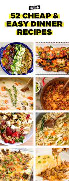 52 Cheap And Easy Dinner Recipes For Every Week This Yeardelish Inexpensive Dinner Recipes Cheap Dinner Recipes Easy Cheap Dinner Recipes