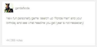 June 30, 2021 10:26 pm edt. Florida Man Know Your Meme