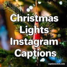 45 Christmas Lights Captions For Instagram Captions Click