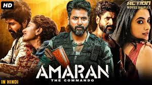 Sivakarthikeyan's AMARAN: THE COMMANDO - Full Hindi Dubbed Movie | Priyanka  | South Action Movie
