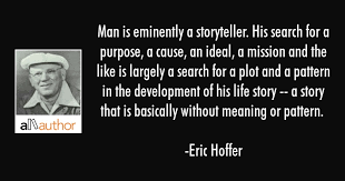 Man is eminently a storyteller. His search... - Quote