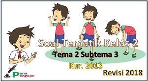 Jadilah nahkoda dalam bahteraku hingga maut memisahkan. Soal Tematik Kelas 2 Tema 2 Subtema 3 Dan Kunci Jawaban Berkelas Kurikulum Belajar