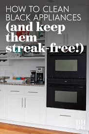The Best Way To Keep Black Kitchen Appliances Clean And Shiny Black Appliances Kitchen Black Appliances Cleaning Appliances