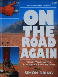 Upon resuming his travel on the mountain roads, he encounters, but ignores, a stranger. On The Road Again Thirty Years On The Traveller S Trail To India By Simon Dring