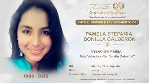 Parte Mortuorio Descansó en la paz del Creador quien en vida fue Sra.  Pamela Estefanía Bonilla Calderón Sus Padres: Mauricio Bonilla Acosta y  Yolanda Calderón Sánchez. Sus Hermanas: Soledad y Dyanna Bonilla