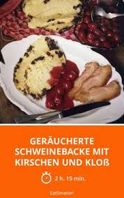 Geraucherte Schweinebacke Mit Kirschen Und Kloss Rezept Schweinebacke Klosse Kirschen