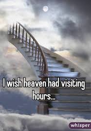 I Wish Heaven Had Visiting Hours Inspirational Quotes Posters I Miss You Dad Dad Quotes